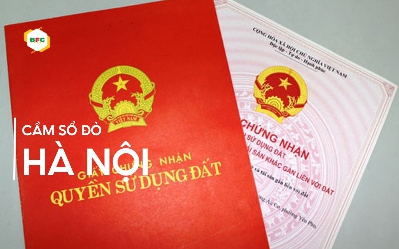 Cầm sổ đỏ tại Hà Nội bao nhiêu tiền? Cách định giá tài sản chuẩn